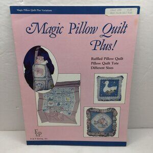 Vintage E&P Magic Pillow Quilt Plus Sewing Ruffled Tote Crafting Instructions